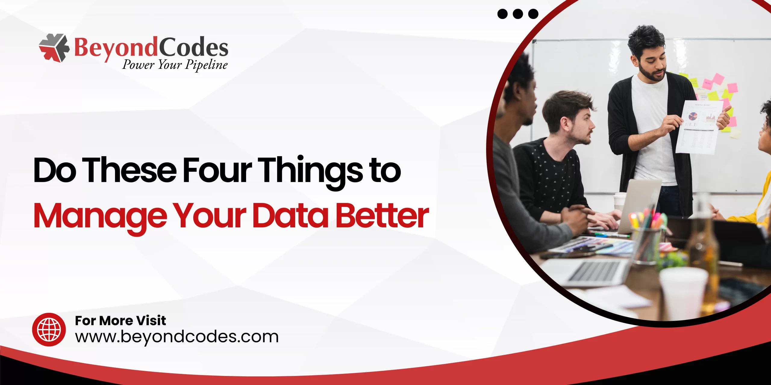 Do These Four Things to Manage Y_our Data Better