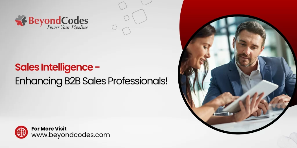 Sales Intelligence - Enhancing B2B Sales Professionals!
