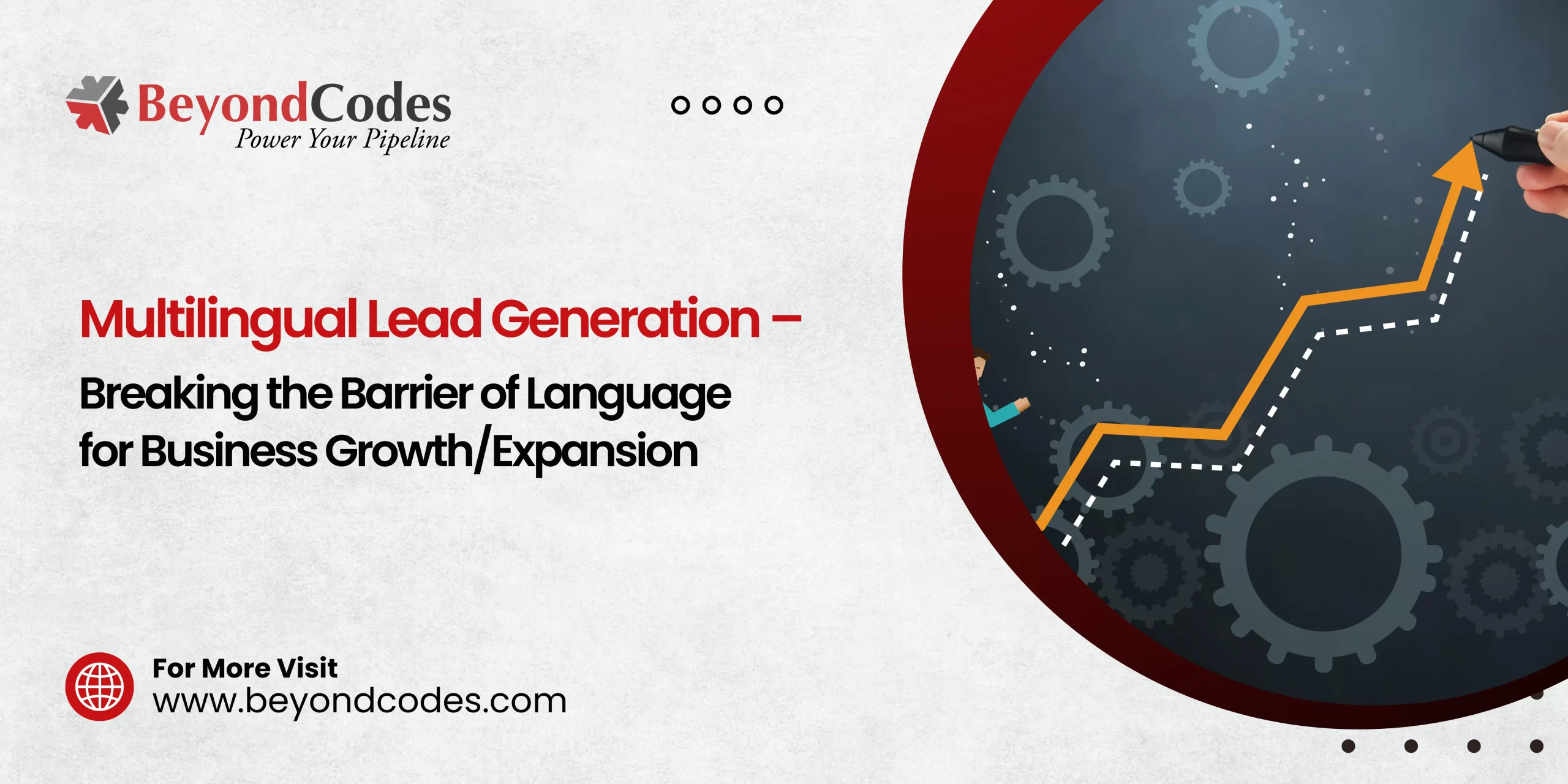 Multilingual Lead Generation – Breaking the Barrier of Language for Business Growth_Expansion