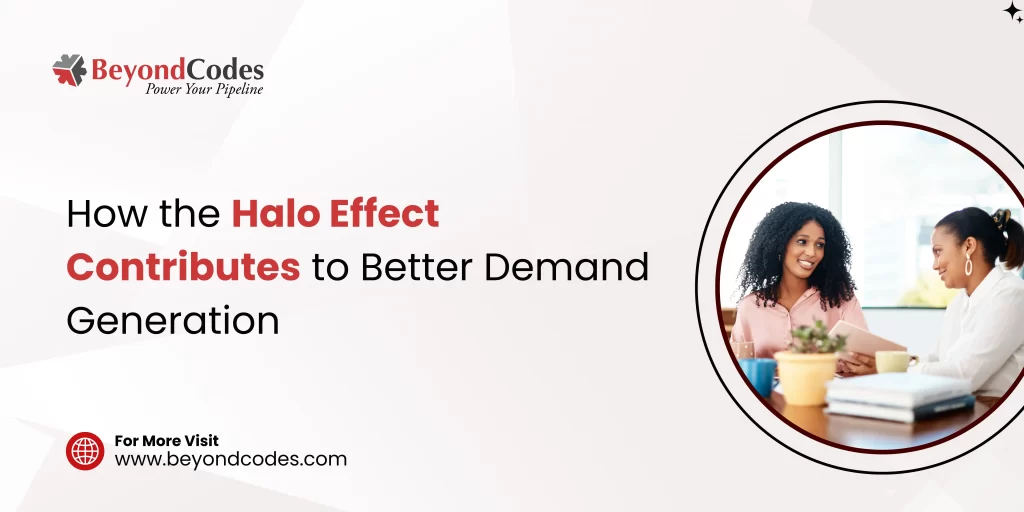 How the Halo Effect Contributes to Better Demand Generation