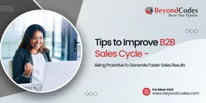 Tips_ to Improve B2B Sales Cycle - Being Proactive to Generate Faster Sales Results