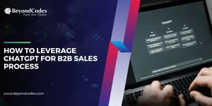 ChatGPT for b2b sales - beyondcodes