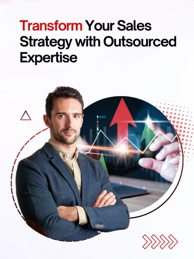 Transform Your Sales Strategy with Outsourced Expertise