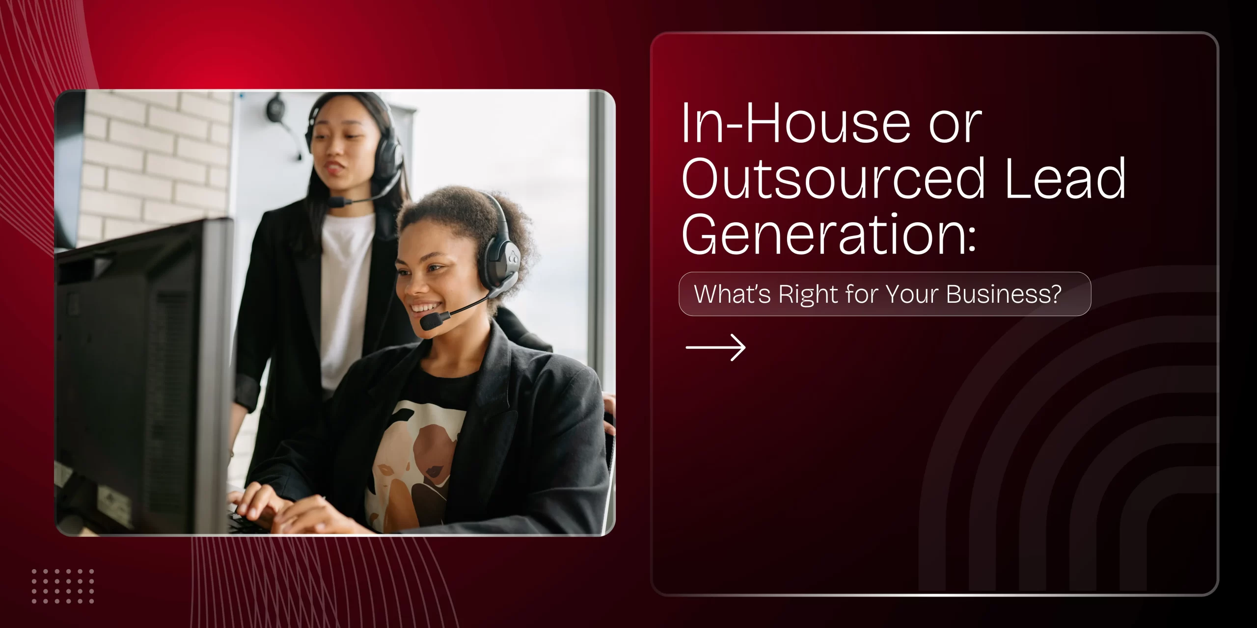 In-House vs Outsourced B2B Lead Generation