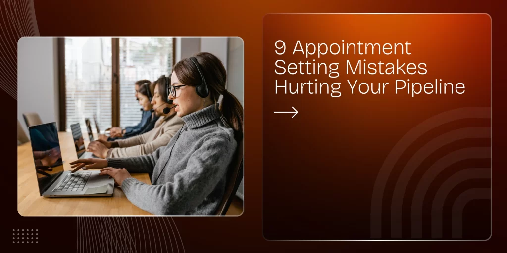 9 Appointment Setting Mistakes