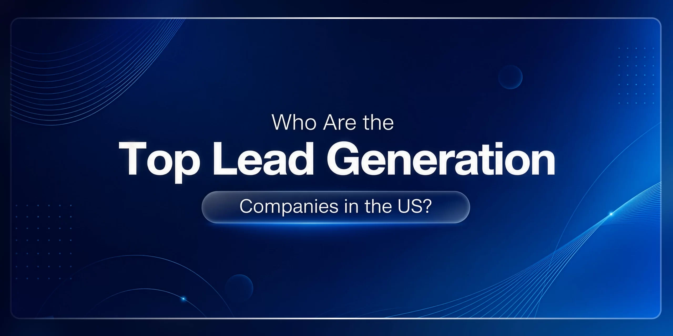 Top Lead Generation Companies